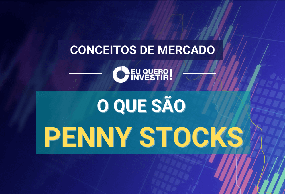 Penny Stocks O Que S O Como Identificar E Quando S O Oportunidades